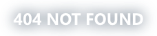 404 NOT FOUND