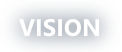 VISION
